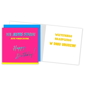 KARTKA URODZINOWA JESTEŚ PONADCZASOWA NEON RÓŻOWA 16x16cm 1szt