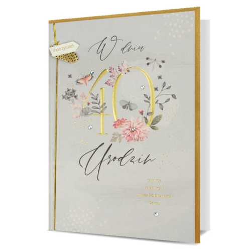 KARTKA 40 URODZINY W DNIU URODZIN KWIATY SZARA 19x13cm