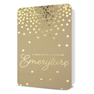 KARTKA Z OKAZJI PRZEJŚCIA NA EMERYTURĘ GROSZKI BRĄZOWA 17x12cm