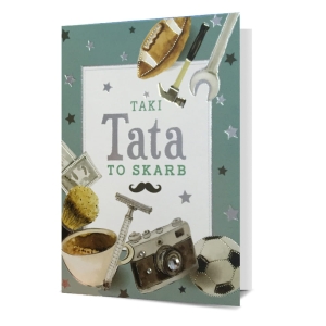 KARTKA DZIEŃ OJCA TAKI TATA TO SKARB NARZĘDZIA 19x13cm