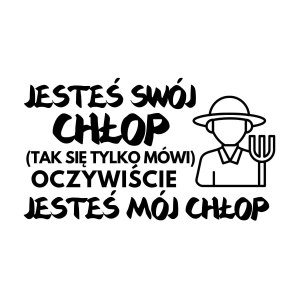 NAKLEJKA NA BALON 24'' JESTEŚ SWÓJ CHŁOP BIAŁA 30cm