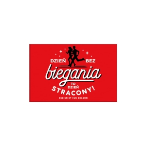 MAGNES DZIEŃ BEZ BIEGANIA DNIEM STRACONYM CZERWONY 8x5cm
